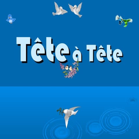 Tête à tête...