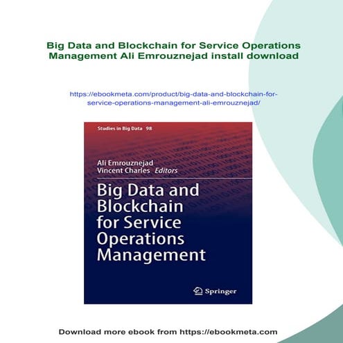 Big Data and Blockchain for Service Operations Management Ali Emrouznejad
