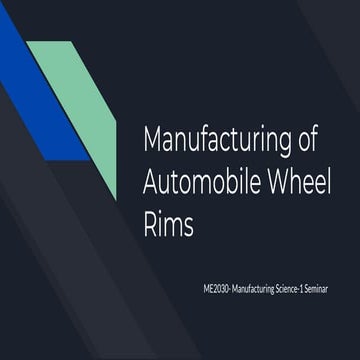 407647493-Manufacturing-of-Rims.pptx