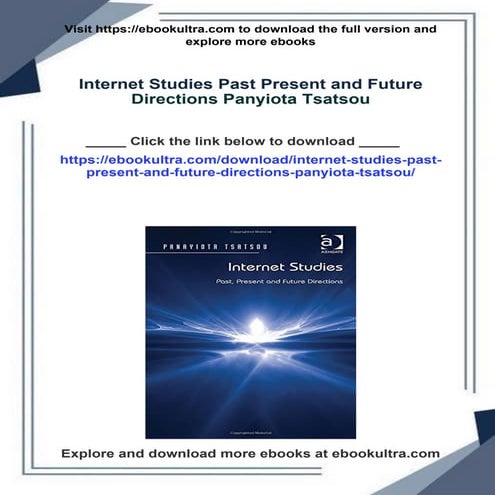 Internet Studies Past Present and Future Directions Panyiota Tsatsou