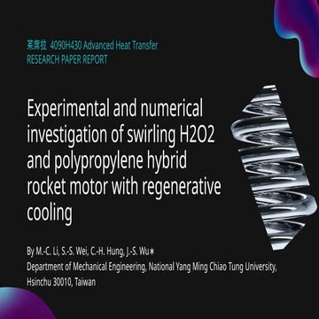 PPT on Experimental and numerical incestigation of swirling h202 and polyprop...