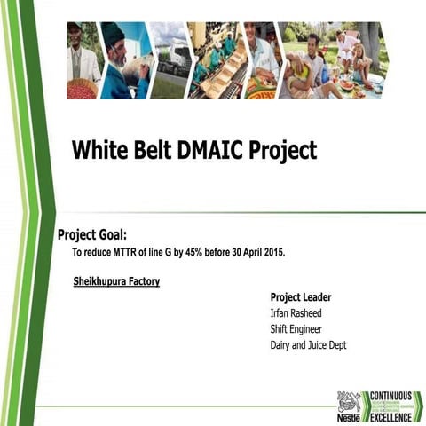 White Belt DMAIC Project Line G  MTTR