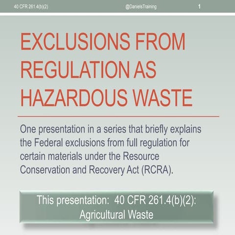 The RCRA Exclusion for Agricultural Waste 40 cfr 261.4(b)(2)