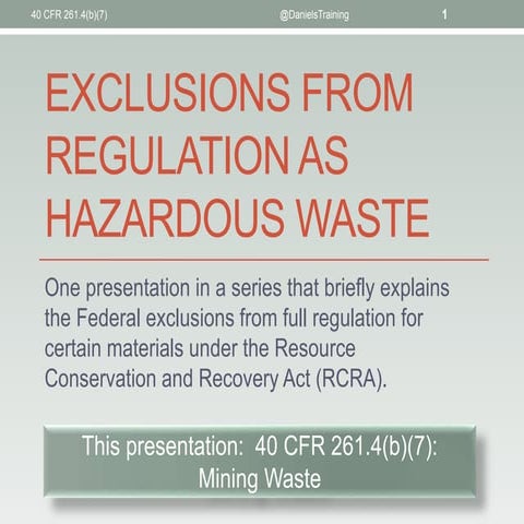 40 cfr 261.4(b)(7) The Mining Waste Exclusion from Regulation as a Hazardous ...