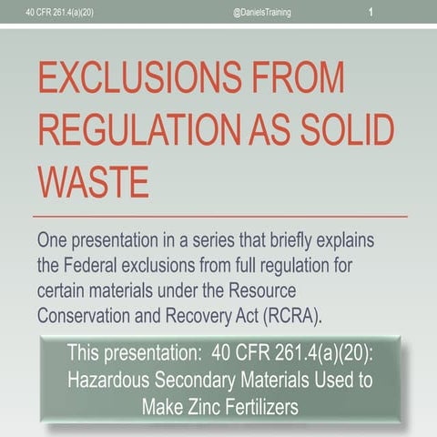 40 cfr 261.4(a)(20) Hazardous Secondary Materials Used to Make Zinc Fertilizer
