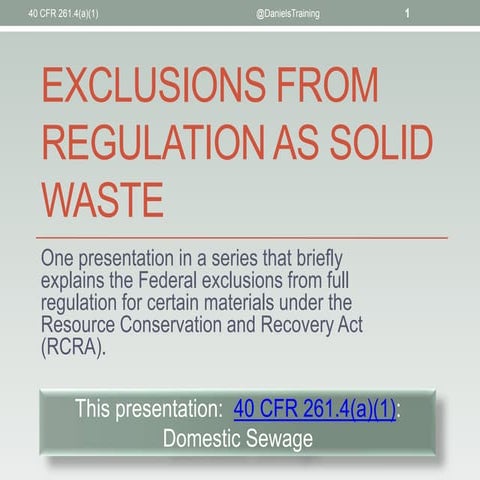 40 CFR 261.4(a)(1) - The Domestic Sewage Exclusion From Regulation as a Solid...