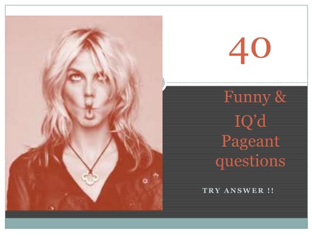 40 funny pageant questions