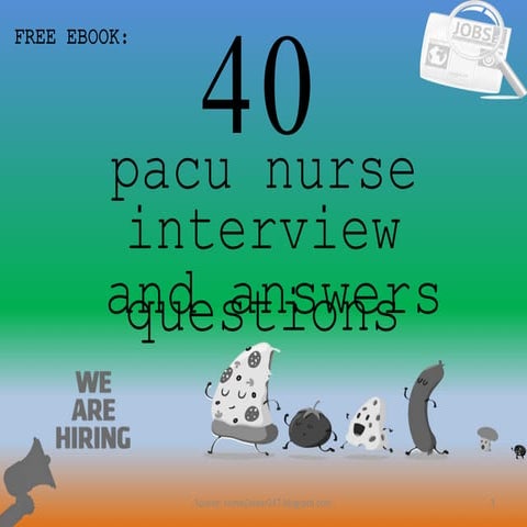 40 pacu nurse interview questions and answers pdf