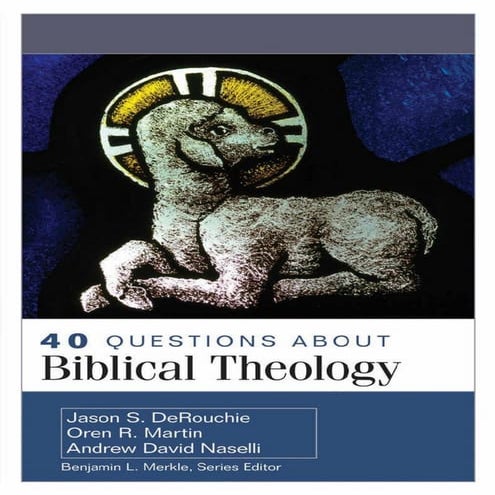 40 Questions About Biblical Theology etc z-liborgepub.pdf