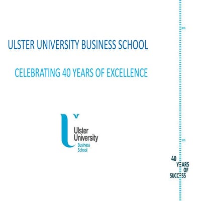 Ulster University Business School Key Facts | PPT