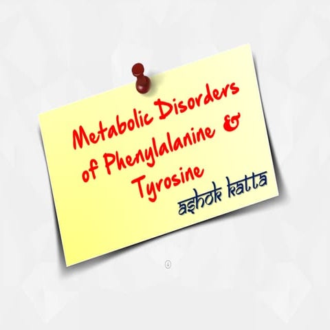 Metabolic Disorders of Phenylalanine and Tyrosine