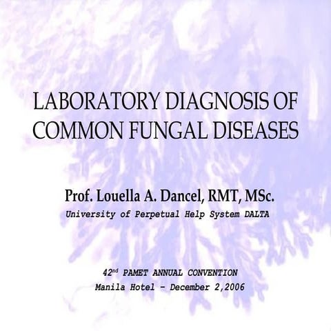 41 laboratorydiagnosisofcommonfungaldiseases-110919091652-phpapp01