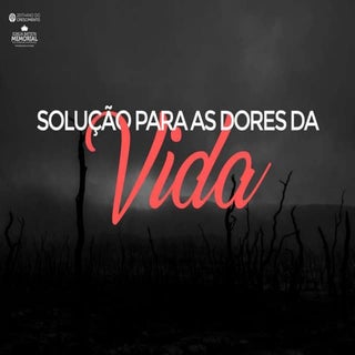 Solução para as Dores da Vida