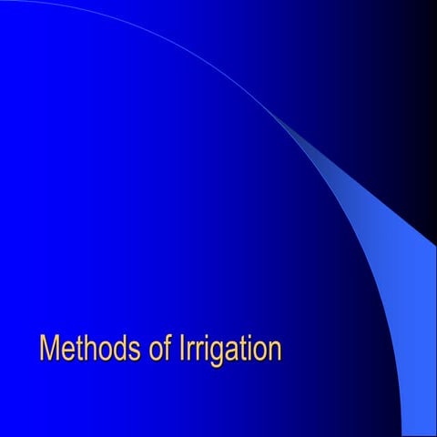 410970282-Methods-of-Irrigation Methods-of-Irrigation.pptx
