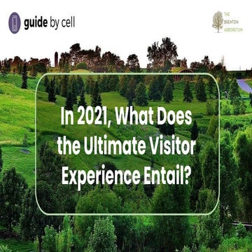 In 2021, What Does the Ultimate Visitor Experience Entail?