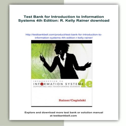 Test Bank for Introduction to Information Systems 5th Edition R Kelly ...