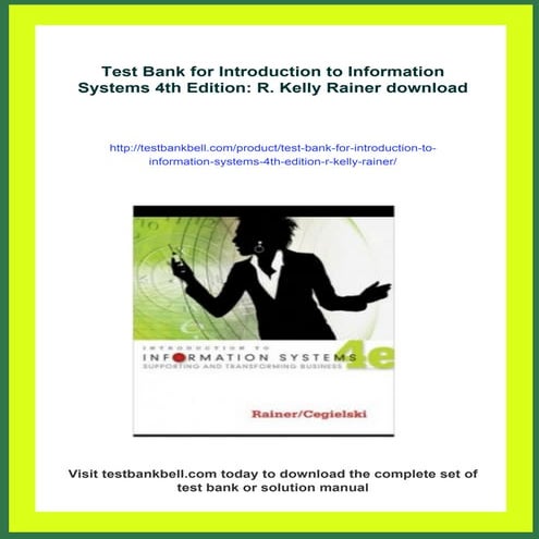 Test Bank for Introduction to Information Systems 4th Edition: R. Kelly ...