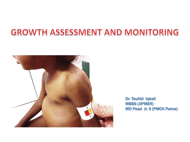 Growth assessment and monitoring