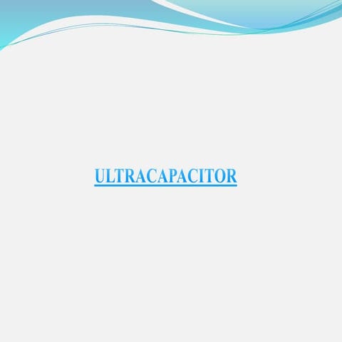 416872179-ultracapacitor-ppt-1.ppt