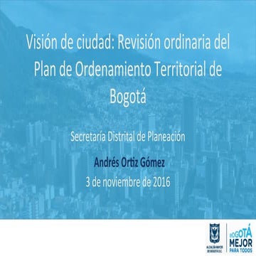 Presentación Andrés Ortíz, Secretario Distrital de Planeación de Bogotá