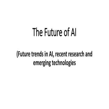 The Future of AI Recent Research and Emerging Tech | PPTX