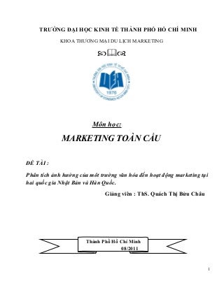 Phân tích ảnh hưởng của môt trường văn hóa đến hoạt động marketing tại hai quốc gia Nhật Bản và Hàn Quốc