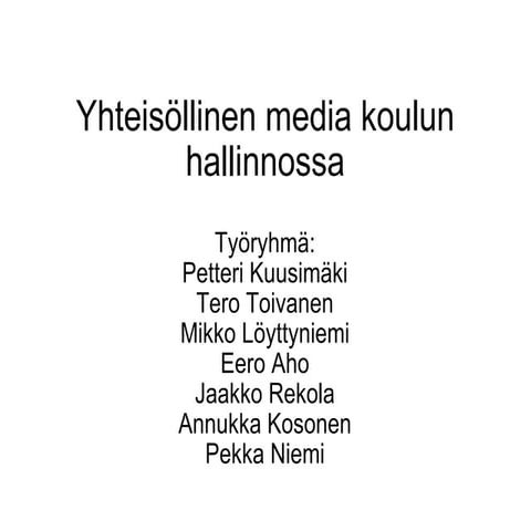 Yhteisöllinen media koulun hallinnossa