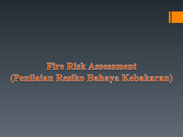 422502596 Fire Risk Assessment 000 Ppt Ppt 422502596 Fire Risk Assessment 000 Ppt Ppt