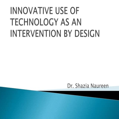 Innovative use of technology