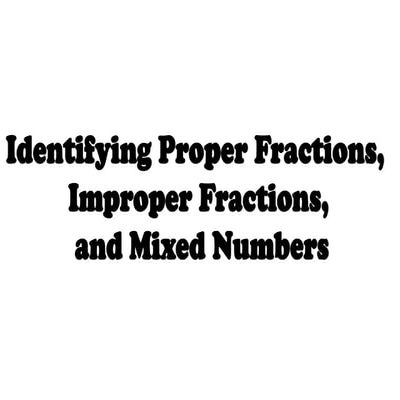 Identifying-Proper-Improper-and-Mixed-Number.pptx