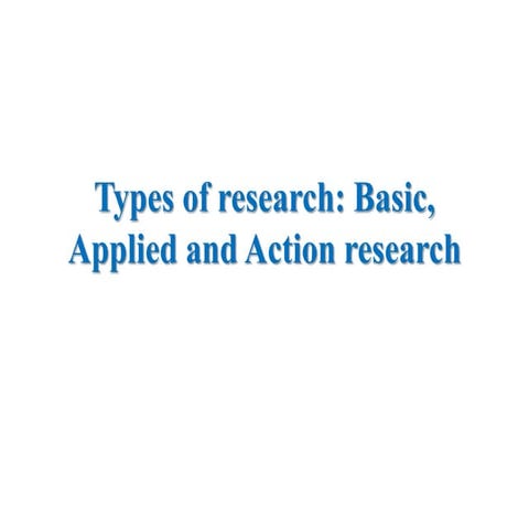 Fundamental, Applied and Action Research | PPTX