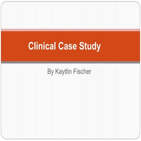 Clinical Case Study PPT