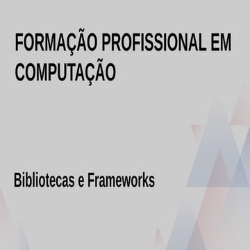 Bibliotecas Frameworks utilizadas em desenvolvimento de software