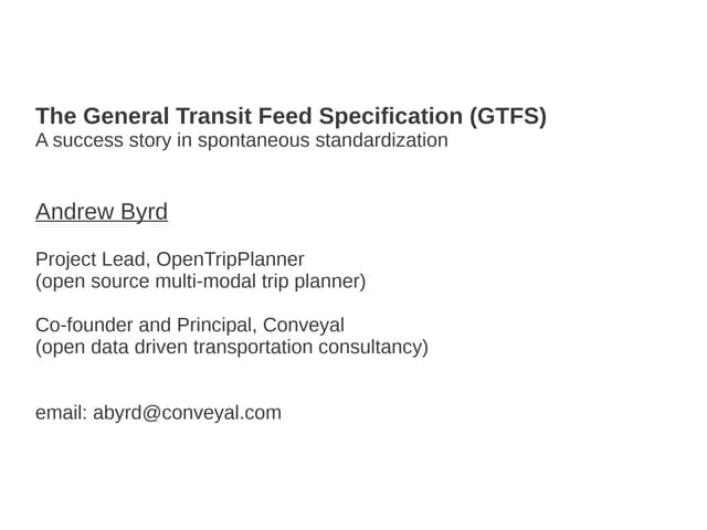 OpenDataWeek Marseille 2013 : Andrew Byrd -- The General Transit Feed Specification (GTFS)