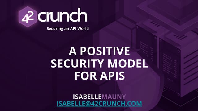  WEBINAR: Positive Security for APIs: What it is and why you need it!