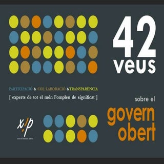 42 veus sobre el Govern Obert Makin...