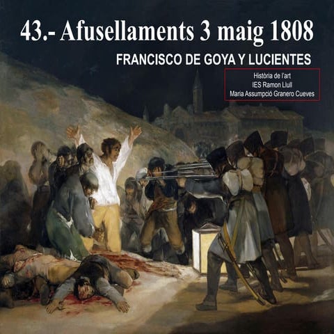 43. AFUSSELLAMENTS 3 DE MAIG. GOYA