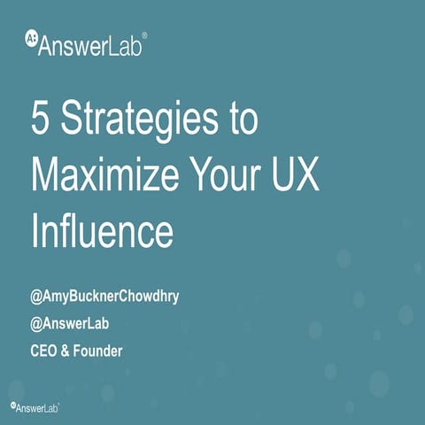 5 Strategies to Maximize your UX Influence