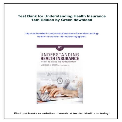Test Bank for Understanding Health Insurance 14th Edition by Green