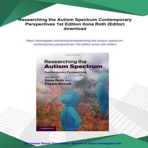 Researching the Autism Spectrum Contemporary Perspectives 1st Edition Ilona Roth (Editor)