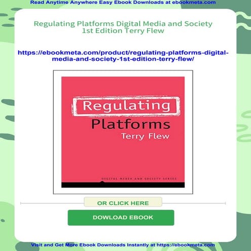Regulating Platforms Digital Media and Society  1st Edition Terry Flew
