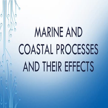 433709217-Marine-and-Coastal-Processes-and-Their-Effects.pptx