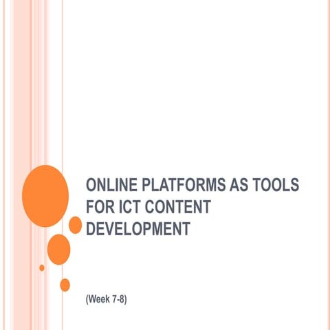 434519651-ONLINE-PLATFORMS-AS-TOOLS-FOR-ICT-CONTENT-DEVELOPMENT-pptx.pptx