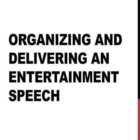 435359380-Organizing-and-delivering-an-Entertainment-Speech.pptx