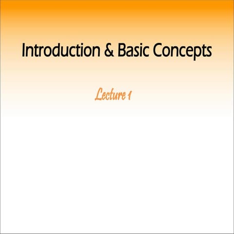 436478439-Lecture-1-Introduction-Basic-Concepts-ppt.ppt