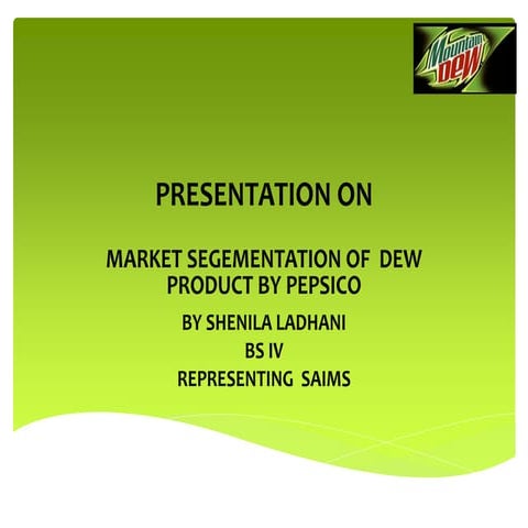 PRESENTATION ON MOUNTAIN DEW sheni