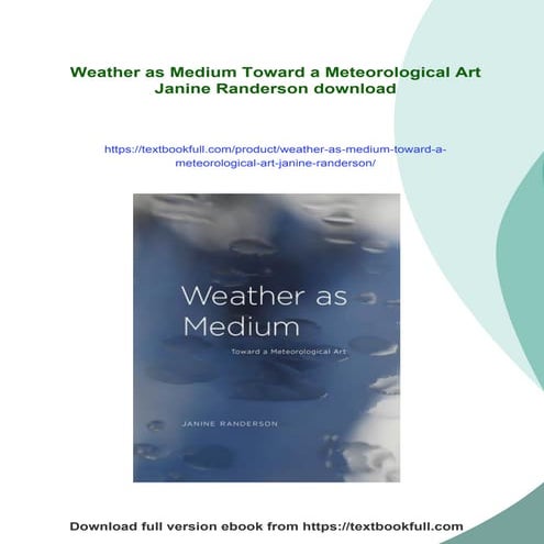 Weather as Medium Toward a Meteorological Art Janine Randerson | PDF