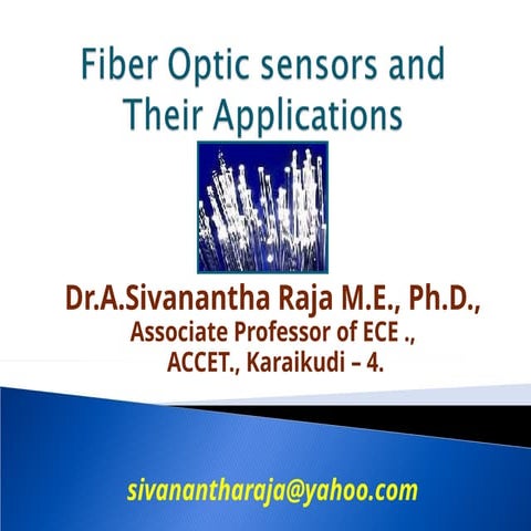 439106645-Fiber-Optic-sensors-and-Their-Applications-ppt.ppt