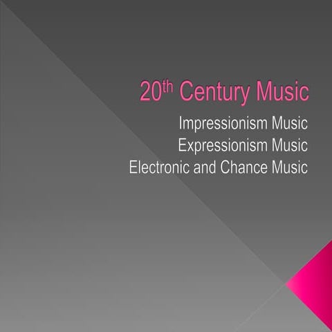 439143687-20th-Century-Music-PPT-MUSIC-10-pptx.pptx