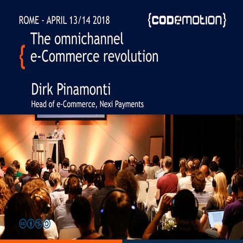 The omnichannel e-Commerce revolution by Dirk Pinamonti (NEXI Payments)